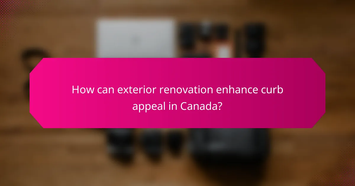 How can exterior renovation enhance curb appeal in Canada?