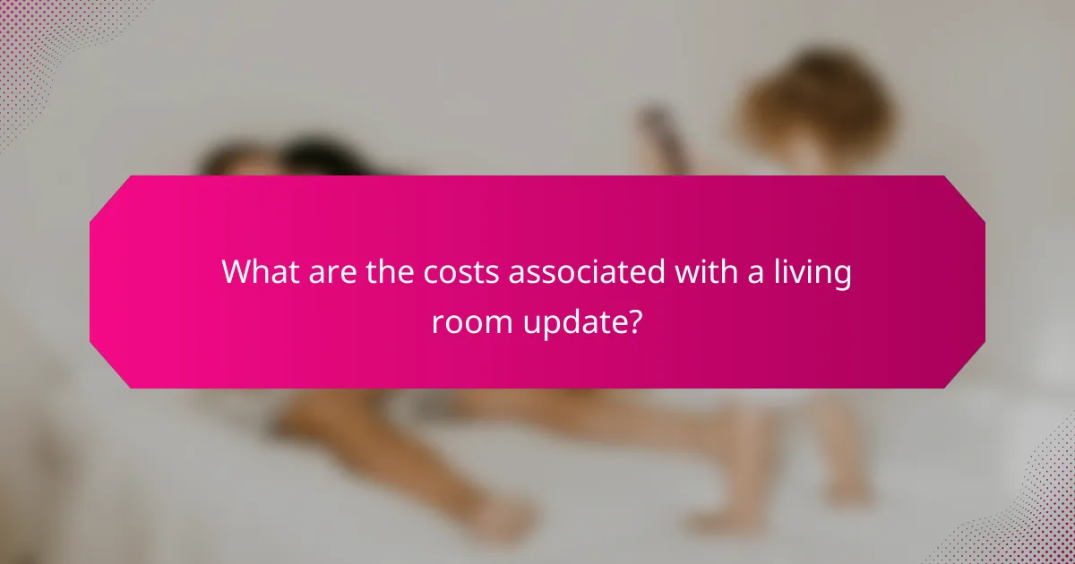 What are the costs associated with a living room update?