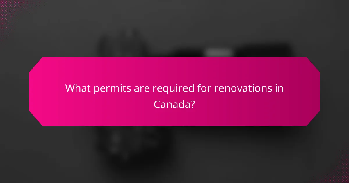 What permits are required for renovations in Canada?